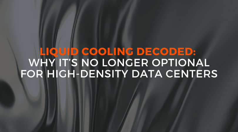 Liquid Cooling Decoded Why It’s No Longer Optional For High Density Data Centers