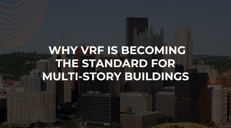 Why Vrf Is Becoming The Standard For Multi Story Buildings (1)