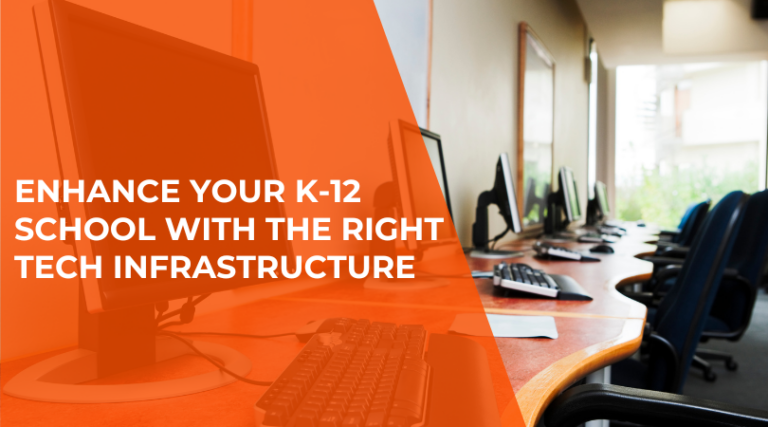 Enhance Your K 12 School With The Right Tech Infrastructure (1)