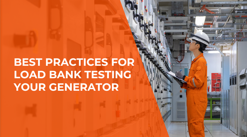 Best Practices For Load Bank Testing Your Generator