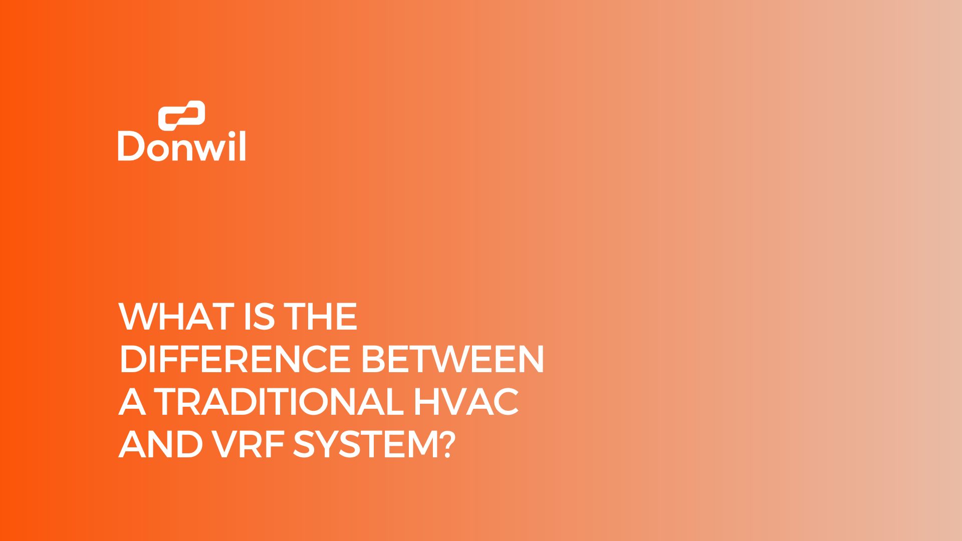 What Is The Difference Between A Traditional Hvac And Vrf System (1)