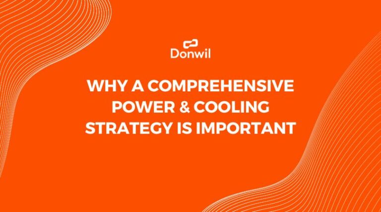 Why A Comprehensive Power & Cooling Strategy Is Important (1)